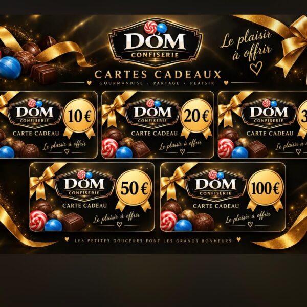 Cartes cadeaux Dom Confiserie de 10, 20, 30, 50 et 100 euros